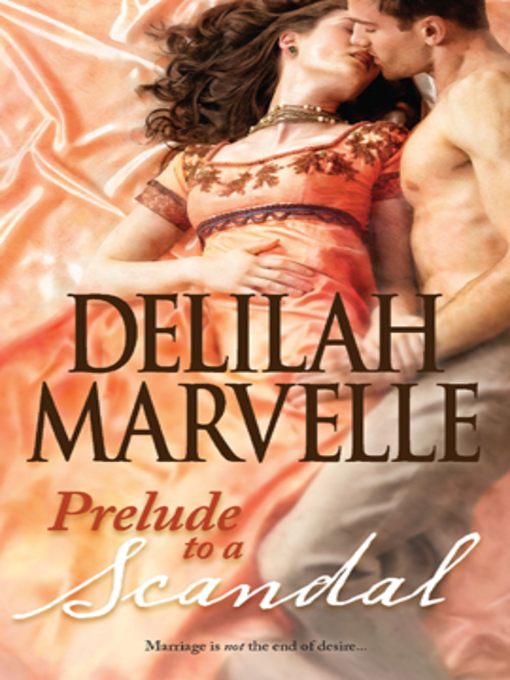 Title details for Prelude to a Scandal by Delilah Marvelle - Available